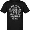 El Jefe Chefe Carne Asada King Grilling T-Shirt