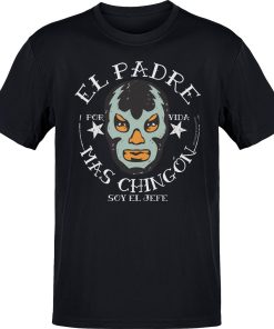 El Padre Mas Chingon OG T-Shirt