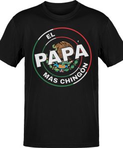 El Papa Mas Chingon Mexicano OG T-Shirt