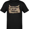 Feria Pa La Toxica$ El Toxico T-Shirt