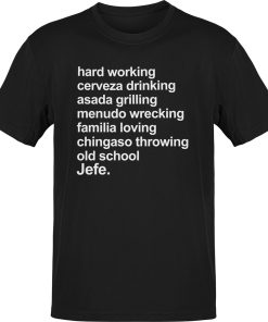 Hard Working Jefe OG Old School T-shirt