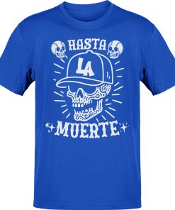Hasta LA Muerte Royal Blue T-Shirt
