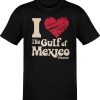 I Love The Gulf Of Mexico Forever T-Shirt