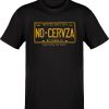 No Cerveza No Trabajo OG El Jefe T-Shirt