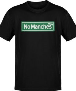 No Manches Way Chistoso Street Tee