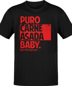 Old School Puro Carne Asada #gorditoyguapo T-Shirt