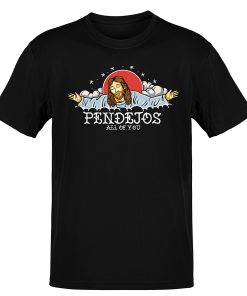 Pendejos, All Of You Old School OG T-shirt