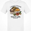 Premium Bella Canvas Taco Life T-shirt