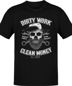 Premium Dirty Work Clean Money Old School -shirt