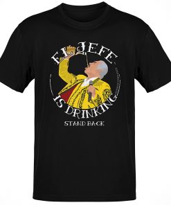 Premium El Jefe Is Drinking OG T-shirt