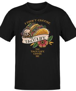 Premium I Didn’t Choose The Taco Life Old School T-shirt