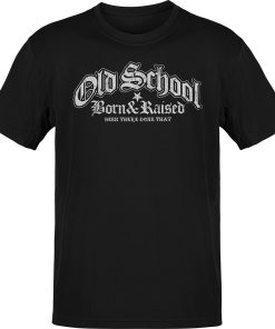 Premium Old School Born And Raised Vintage Crew -Tee