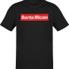 Premium Sorta Rican OG Puerto Puertorrique–o T-shirt