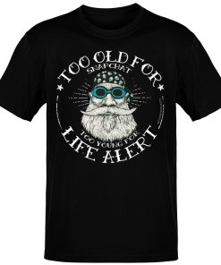Premium Too Old Dads Shirt t-shirt