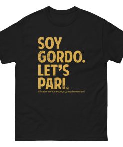 Soy Gordo Let’s Pari OG Tee