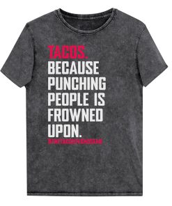 Tacos Because… Denim T-Shirt