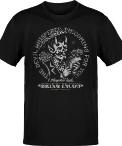 The Devil Whispered Tacos Tattoo T-Shirt