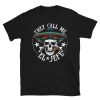 They Call Me El Jefe Chingon OG T-Shirt