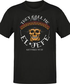 They Call Me El Jefe OG Old School T-shirt