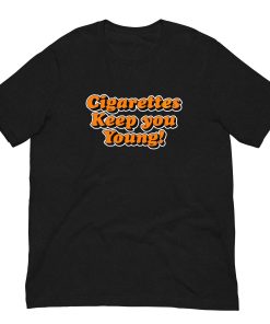 Cigarettes Keep You Young
