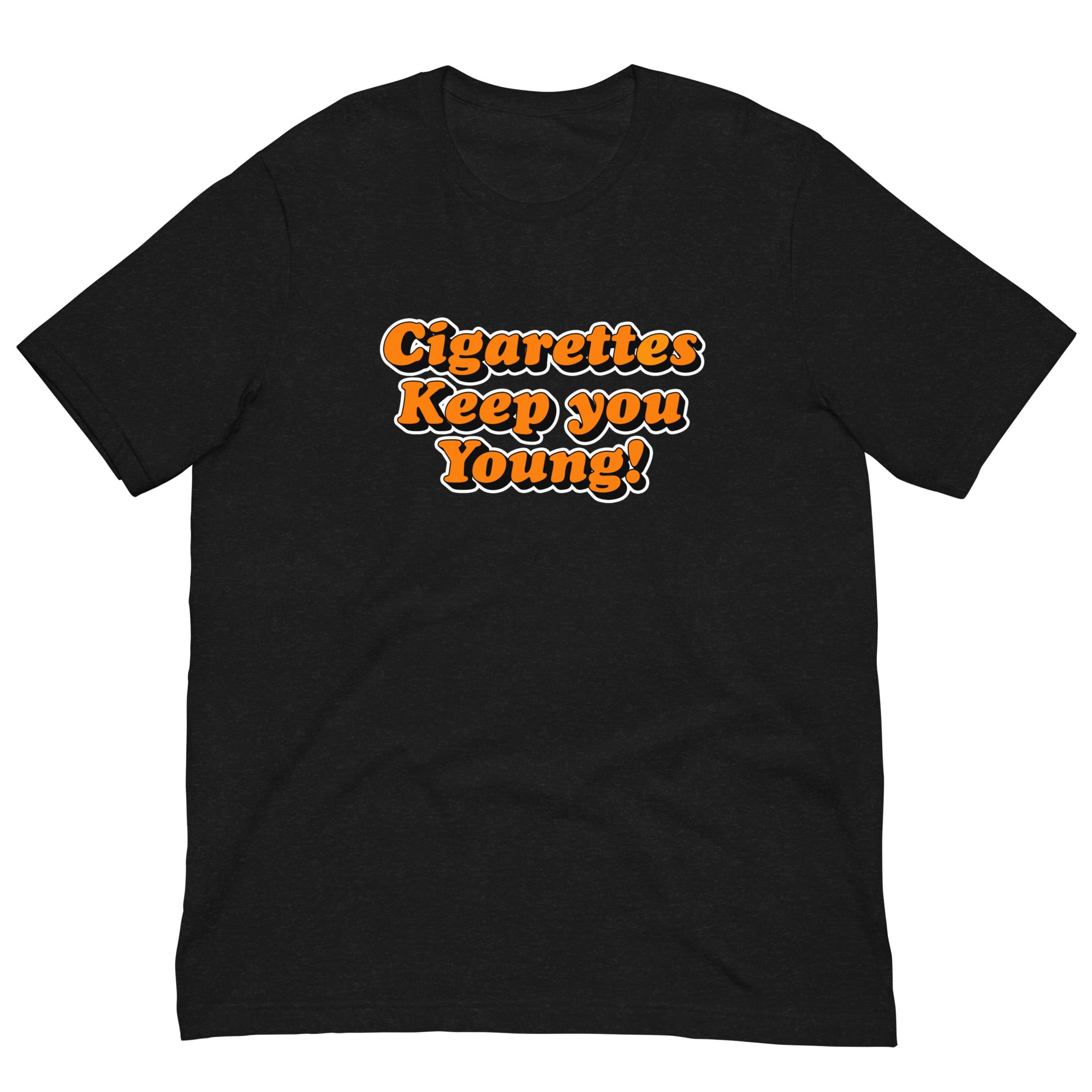 Cigarettes Keep You Young Cigarettes Keep You Young