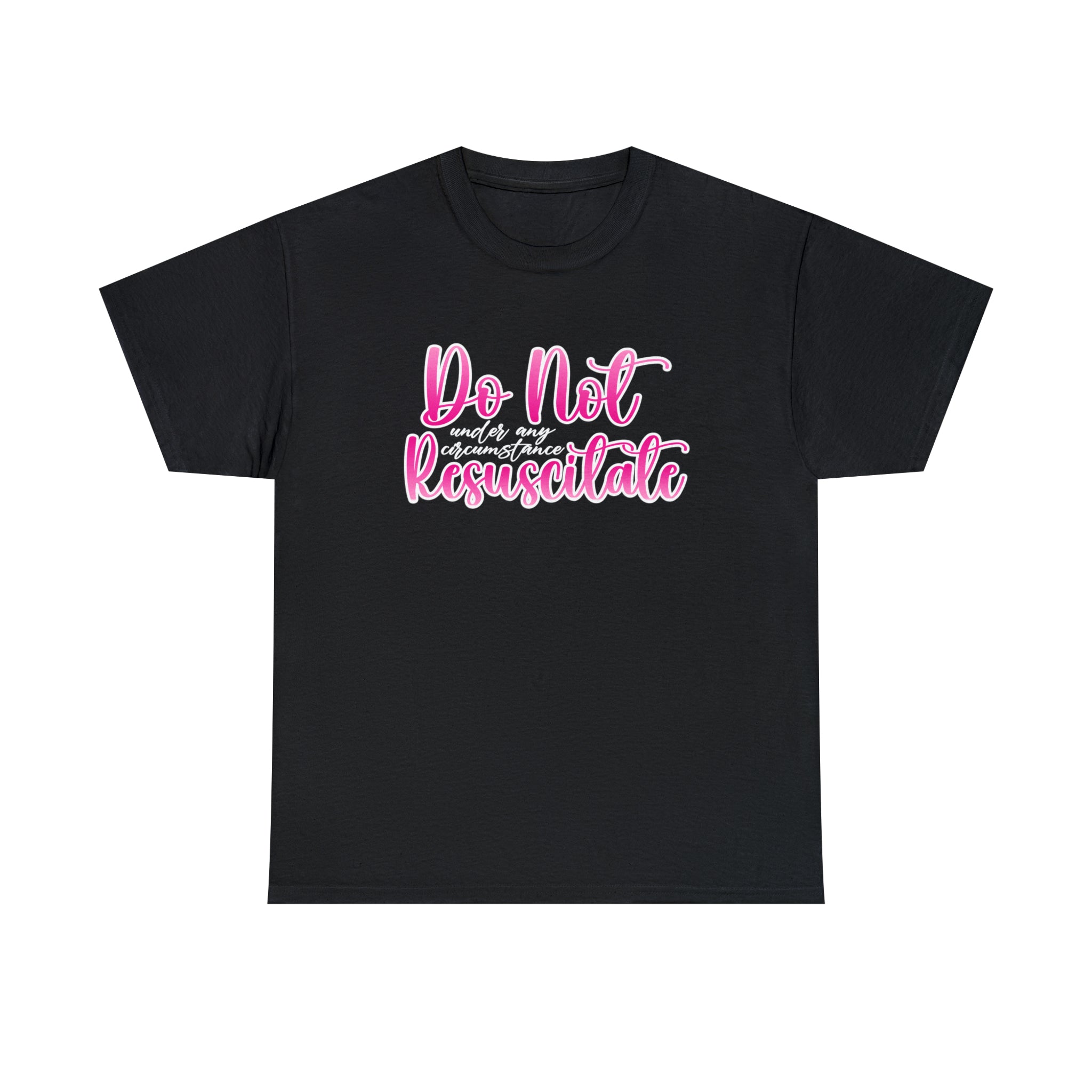 Do Not Resuscitate (Under Any Circumstances) Do Not Resuscitate (Under Any Circumstances)