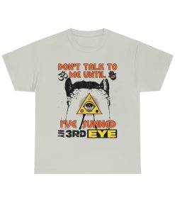 Don’t Talk To Me Until I’ve Sunned My Third Eye