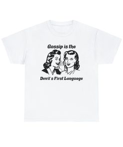 Gossip Is The Devil’s First Language