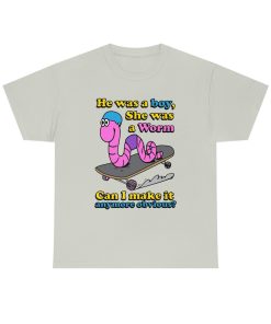 He Was A Boy, She Was A Worm