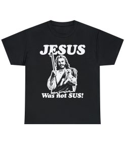 Jesus Was Not Sus