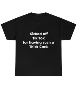 Kicked off Tik Tok for having such Thick Cock