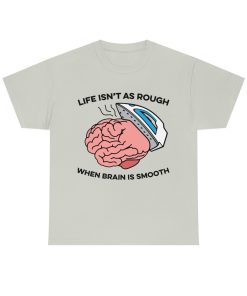 Life Isn’t As Rough, When Brain Is Smooth