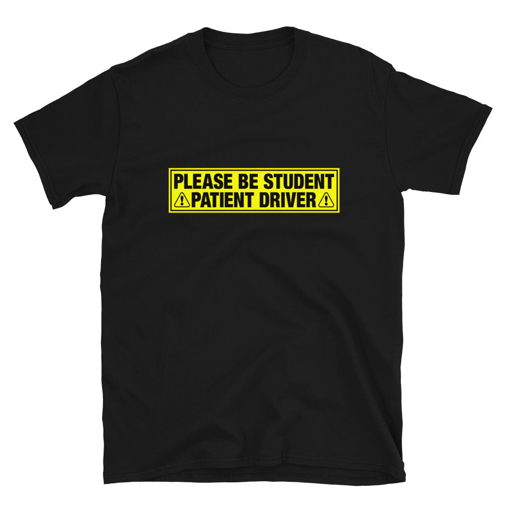 Please Be Student, Patient Driver Please Be Student, Patient Driver