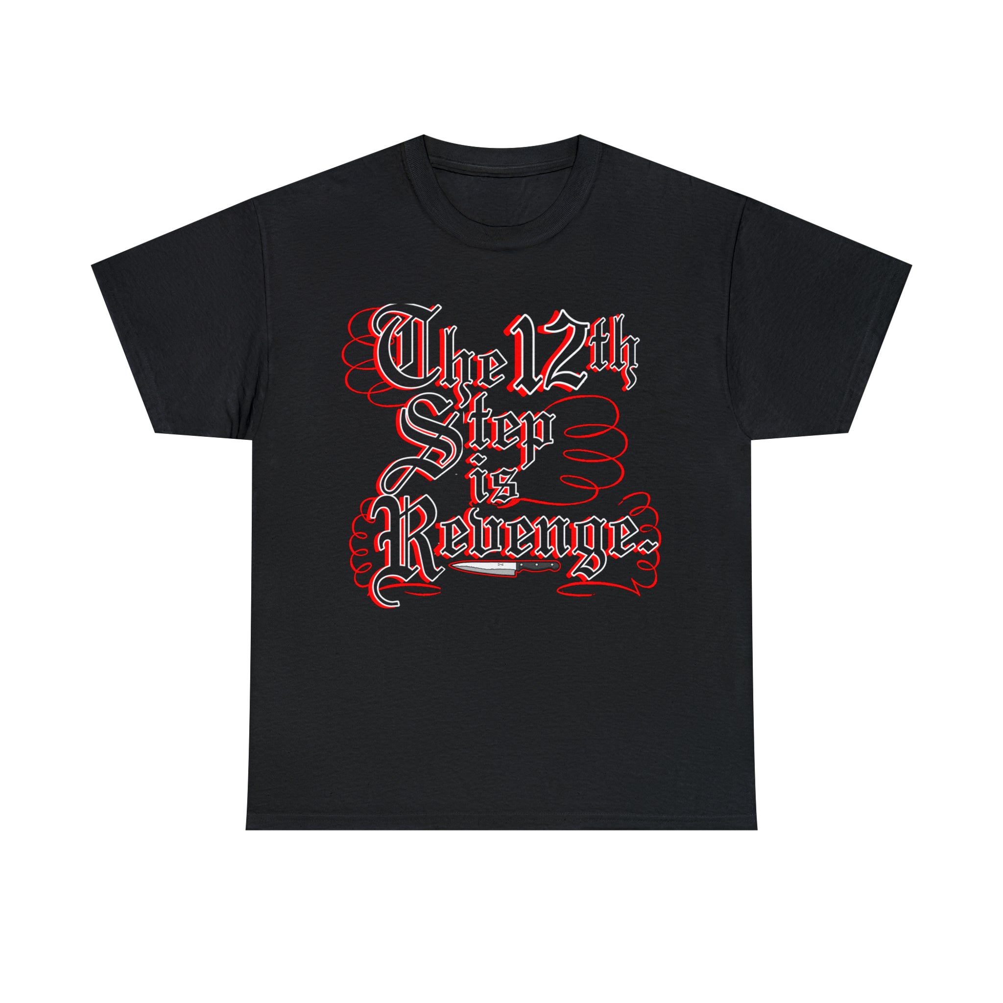 The 12th Step Is Revenge The 12th Step Is Revenge