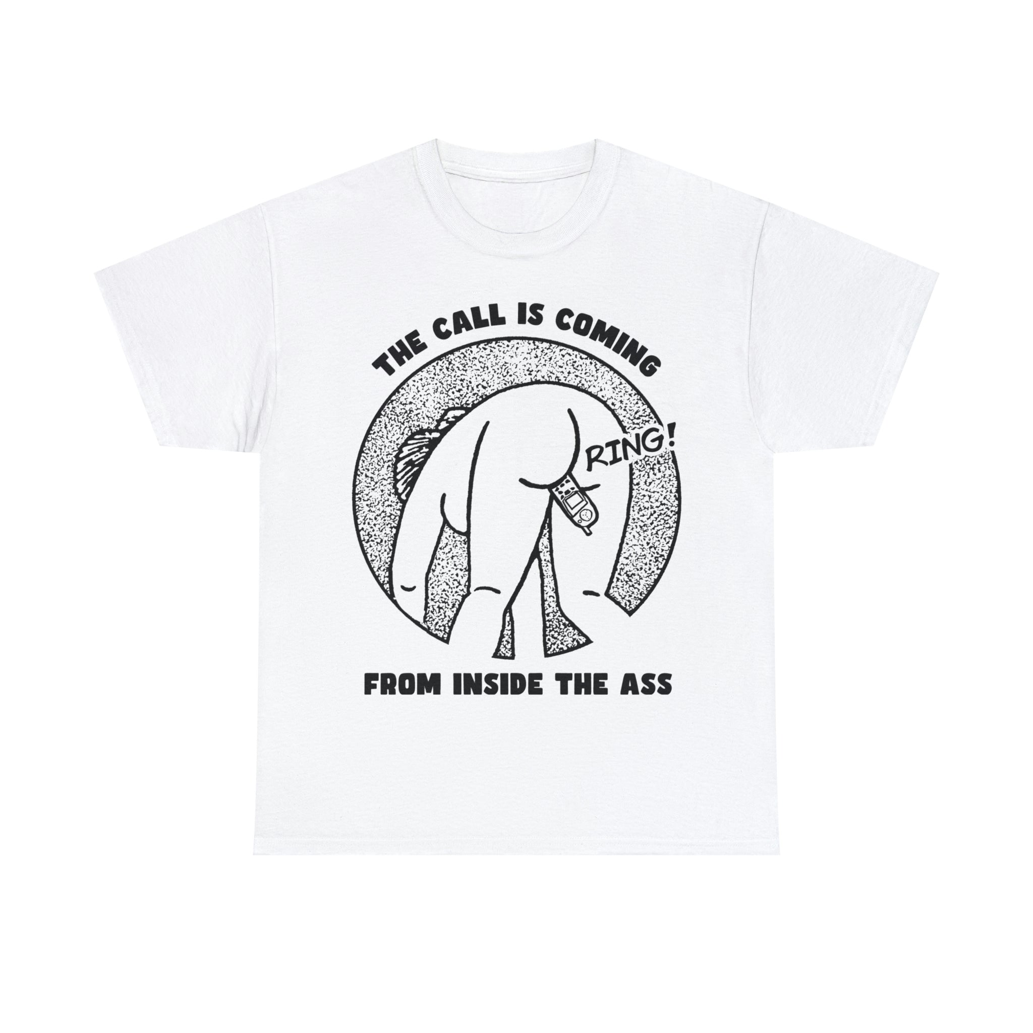 The Call Is Coming From Inside The Ass The Call Is Coming From Inside The Ass
