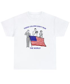 These Colors Don’t Run The World