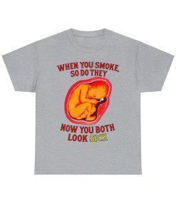 When You Smoke, So Do They. Now You Both Look Sick